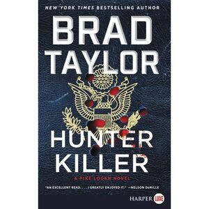 Hunter Killer: A Pike Logan Novel -- Brad Taylor